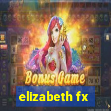 elizabeth fx